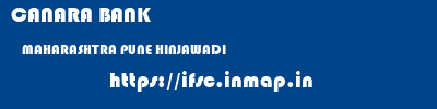 CANARA BANK  MAHARASHTRA PUNE HINJAWADI   ifsc code